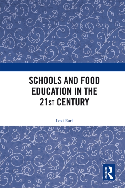 Schools and Food Education in the 21st Century, EPUB eBook
