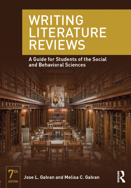 Writing Literature Reviews : A Guide for Students of the Social and Behavioral Sciences, PDF eBook