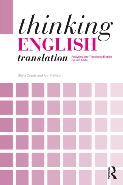 Thinking English Translation : Analysing and Translating English Source Texts, EPUB eBook