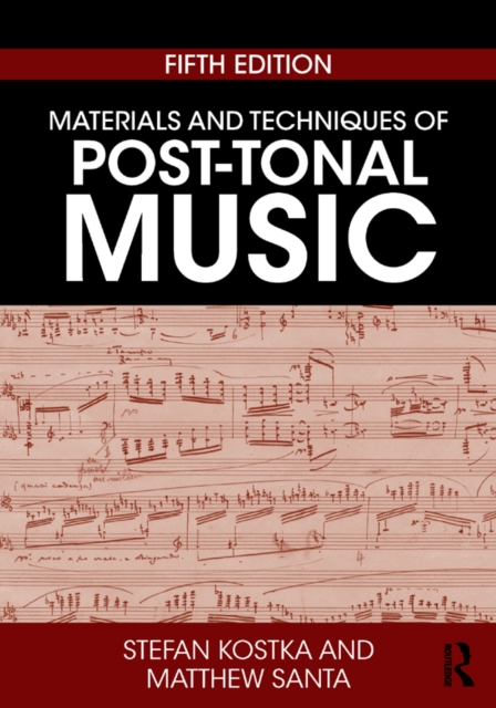 Materials and Techniques of Post-Tonal Music, EPUB eBook