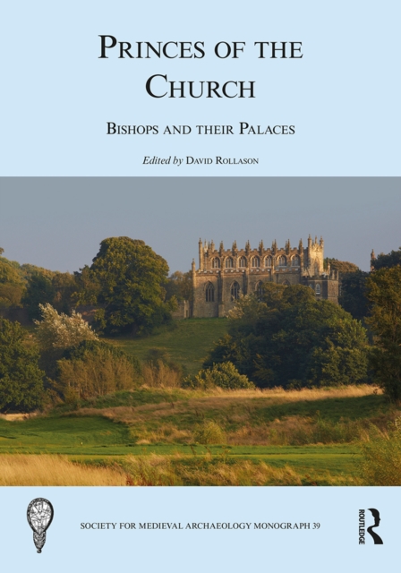 Princes of the Church : Bishops and their Palaces, PDF eBook