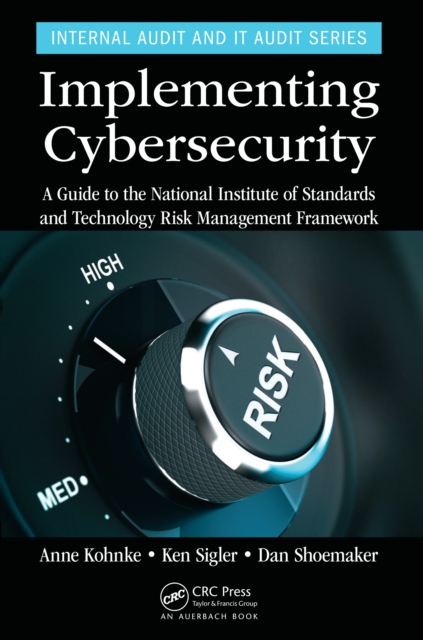 Implementing Cybersecurity : A Guide to the National Institute of Standards and Technology Risk Management Framework, EPUB eBook
