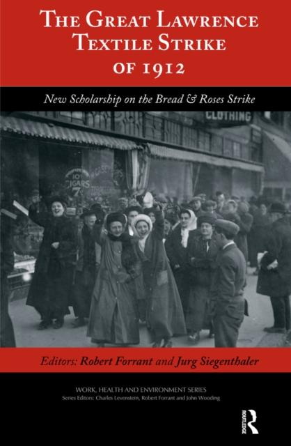 The Great Lawrence Textile Strike of 1912 : New Scholarship on the Bread & Roses Strike, EPUB eBook