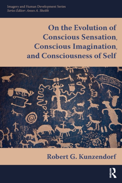 On the Evolution of Conscious Sensation, Conscious Imagination, and Consciousness of Self, EPUB eBook