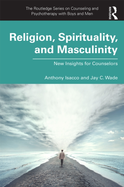 Religion, Spirituality, and Masculinity : New Insights for Counselors, PDF eBook
