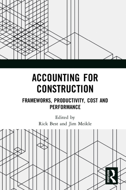 Accounting for Construction : Frameworks, Productivity, Cost and Performance, EPUB eBook
