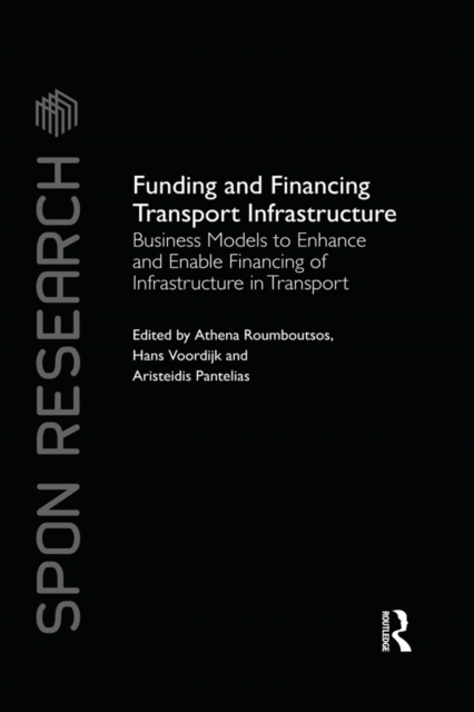 Funding and Financing Transport Infrastructure : Business Models to Enhance and Enable Financing of Infrastructure in Transport, EPUB eBook