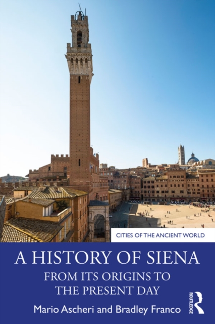 A History of Siena : From its Origins to the Present Day, EPUB eBook