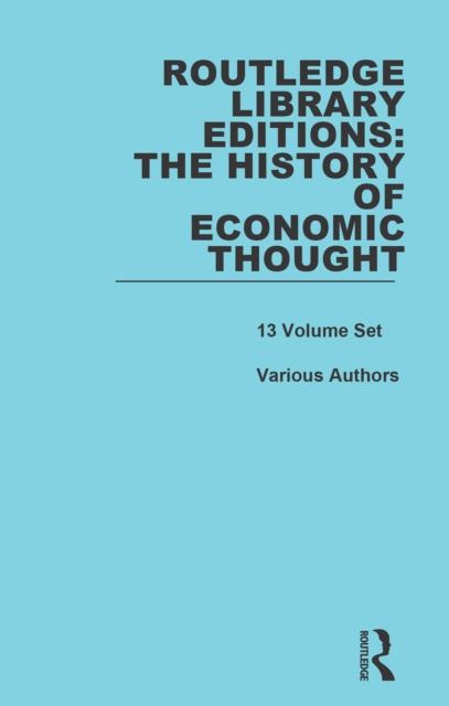 Routledge Library Editions: The History of Economic Thought, PDF eBook