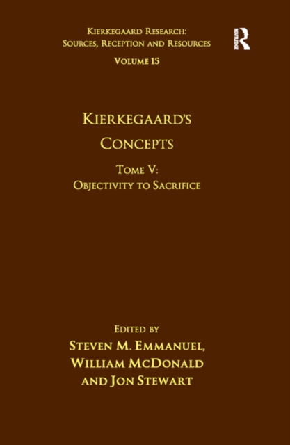 Volume 15, Tome V: Kierkegaard's Concepts : Objectivity to Sacrifice, PDF eBook