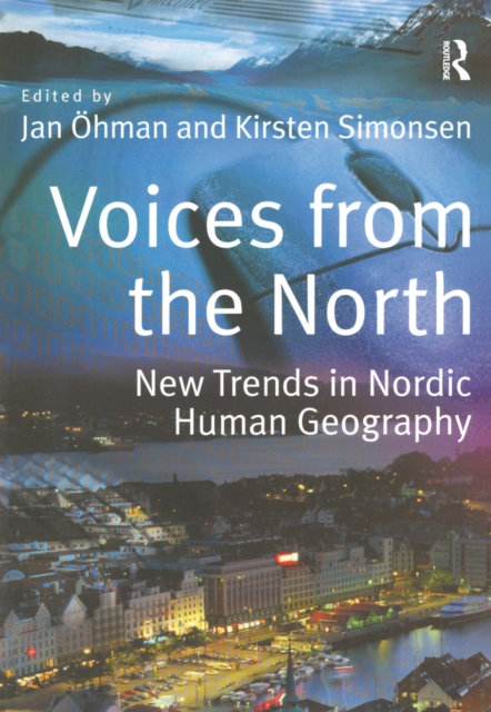 Voices from the North : New Trends in Nordic Human Geography, PDF eBook