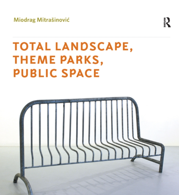Total Landscape, Theme Parks, Public Space, PDF eBook