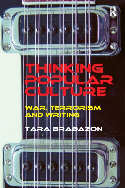 Thinking Popular Culture : War, Terrorism and Writing, PDF eBook