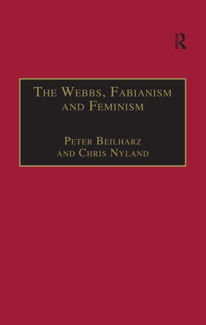 The Webbs, Fabianism and Feminism : Fabianism and the Political Economy of Everyday Life, EPUB eBook