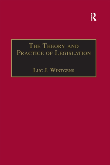The Theory and Practice of Legislation : Essays in Legisprudence, PDF eBook