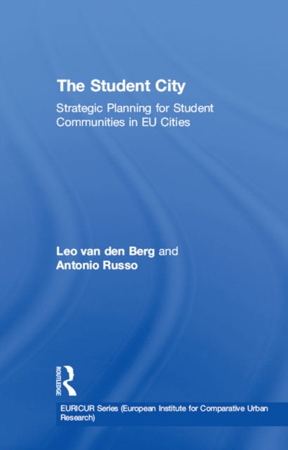 The Student City : Strategic Planning for Student Communities in EU Cities, EPUB eBook