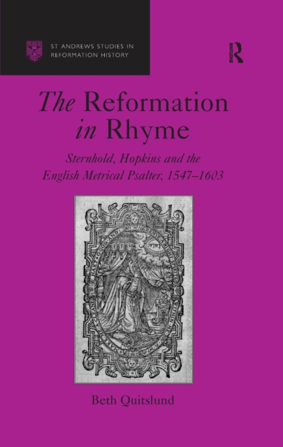 The Reformation in Rhyme : Sternhold, Hopkins and the English Metrical Psalter, 1547-1603, EPUB eBook