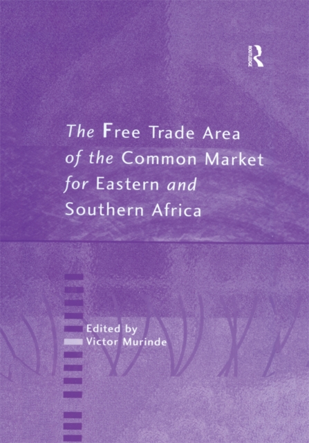 The Free Trade Area of the Common Market for Eastern and Southern Africa, PDF eBook