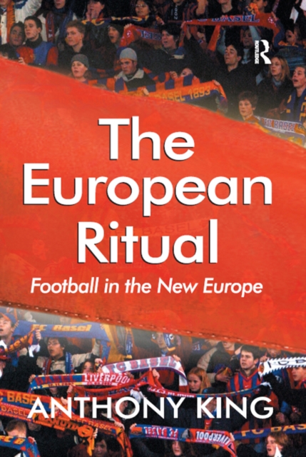 The European Ritual : Football in the New Europe, EPUB eBook