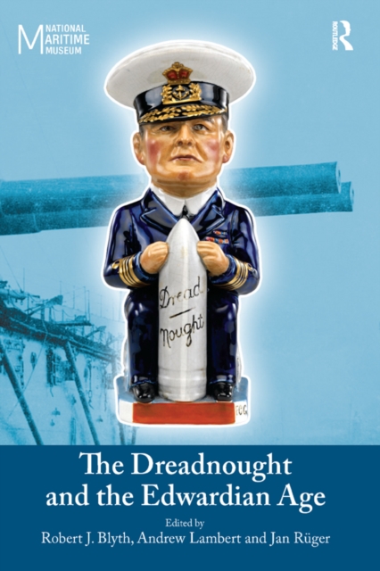 The Dreadnought and the Edwardian Age, PDF eBook
