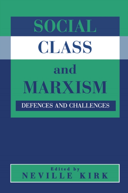 Social Class and Marxism : Defences and Challenges, PDF eBook