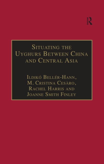 Situating the Uyghurs Between China and Central Asia, EPUB eBook