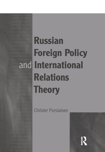 Russian Foreign Policy and International Relations Theory, EPUB eBook