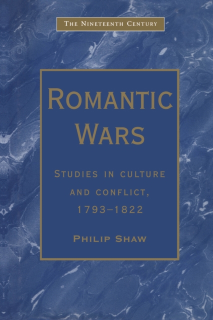 Romantic Wars : Studies in Culture and Conflict, 1793-1822, PDF eBook