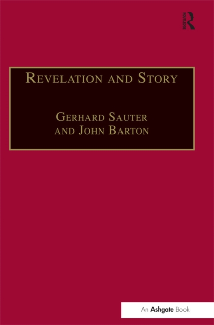 Revelation and Story : Narrative Theology and the Centrality of Story, PDF eBook