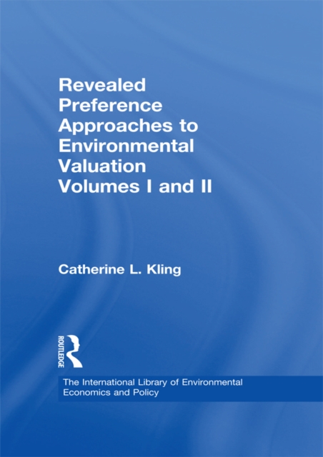 Revealed Preference Approaches to Environmental Valuation Volumes I and II, PDF eBook