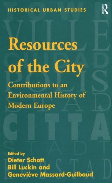 Resources of the City : Contributions to an Environmental History of Modern Europe, EPUB eBook
