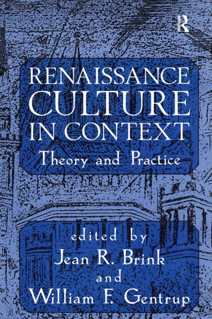 Renaissance Culture in Context : Theory and Practice, EPUB eBook
