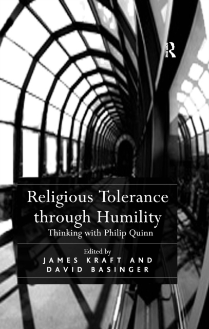 Religious Tolerance through Humility : Thinking with Philip Quinn, EPUB eBook