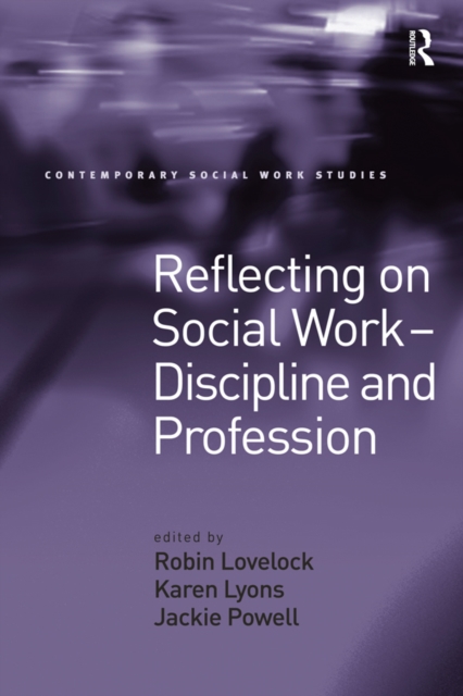 Reflecting on Social Work - Discipline and Profession, PDF eBook