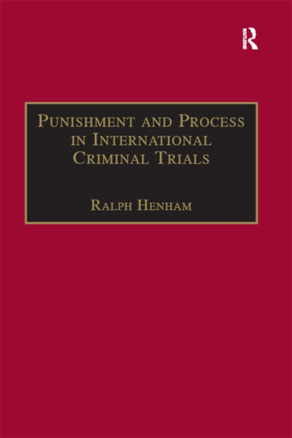 Punishment and Process in International Criminal Trials, PDF eBook