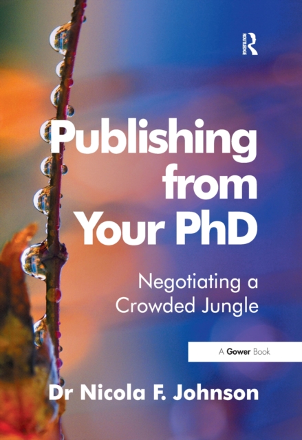 Publishing from Your PhD : Negotiating a Crowded Jungle, EPUB eBook