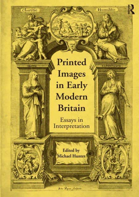 Printed Images in Early Modern Britain : Essays in Interpretation, EPUB eBook