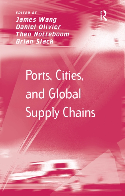 Ports, Cities, and Global Supply Chains, PDF eBook