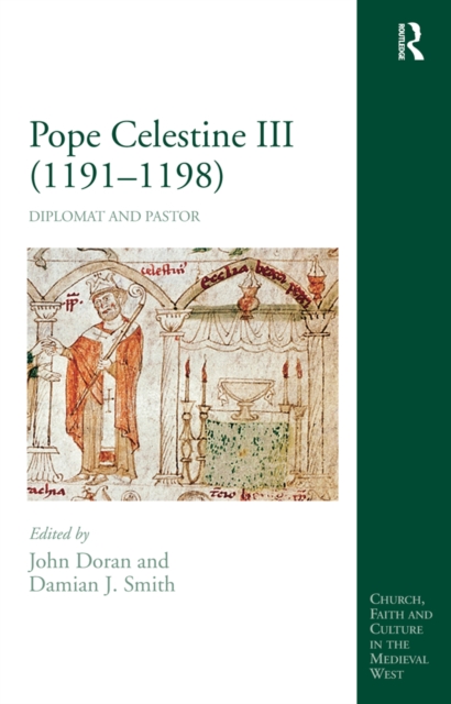 Pope Celestine III (1191-1198) : Diplomat and Pastor, PDF eBook