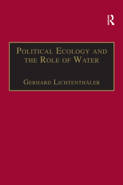 Political Ecology and the Role of Water : Environment, Society and Economy in Northern Yemen, PDF eBook