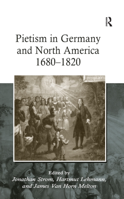 Pietism in Germany and North America 1680-1820, EPUB eBook