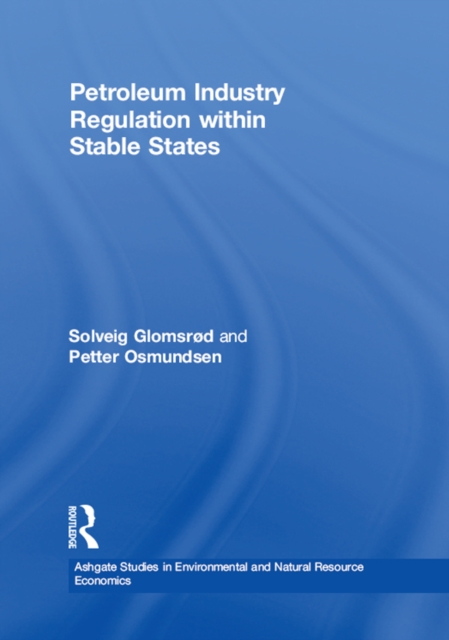 Petroleum Industry Regulation within Stable States, PDF eBook