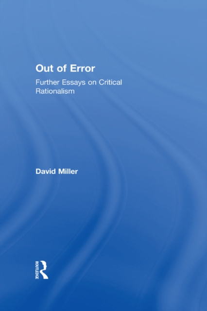 Out of Error : Further Essays on Critical Rationalism, EPUB eBook
