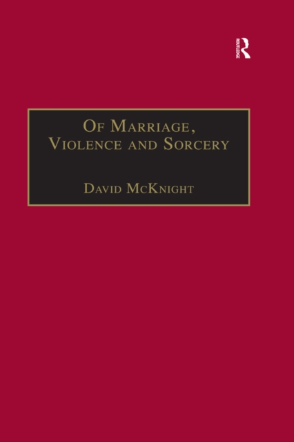 Of Marriage, Violence and Sorcery : The Quest for Power in Northern Queensland, EPUB eBook