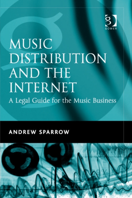 Music Distribution and the Internet : A Legal Guide for the Music Business, EPUB eBook