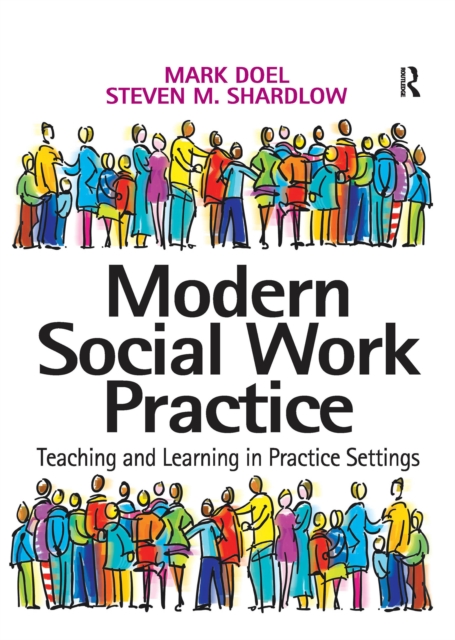 Modern Social Work Practice : Teaching and Learning in Practice Settings, EPUB eBook