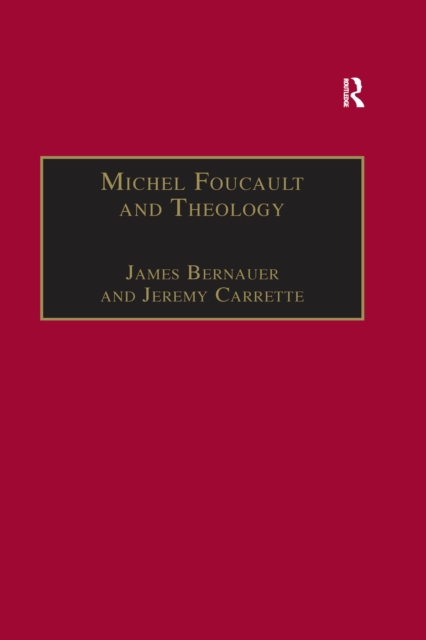 Michel Foucault and Theology : The Politics of Religious Experience, EPUB eBook