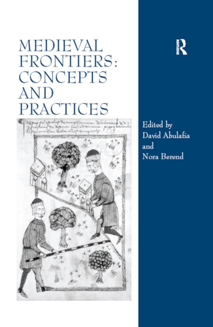 Medieval Frontiers: Concepts and Practices, EPUB eBook