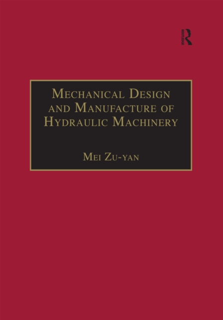 Mechanical Design and Manufacture of Hydraulic Machinery, PDF eBook