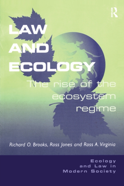 Law and Ecology : The Rise of the Ecosystem Regime, EPUB eBook